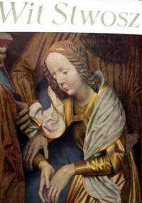 Wit Stwosz. Ołtarz krakowski - praca zbiorowa