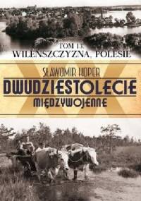 Wileńszczyzna, Polesie - Sławomir Koper