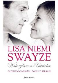 Walczyłam o Patricka - Lisa Niemi Swayze