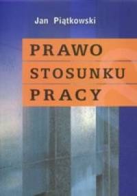 Prawo stosunku pracy - Jan Piątkowski