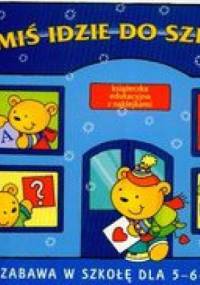 Miś idzie do szkoły - Joanna Myjak