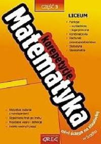 Matematyka. Korepetycje. Liceum. Część 3 - Robert Całka