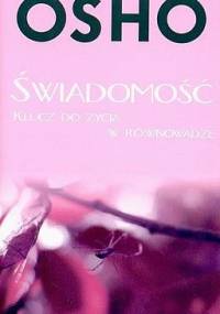 Świadomość. Klucz do życia w równowadze. - Osho