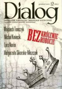Dialog, nr 12 (661) / grudzień 2011. Bezkrólewie - bezrobocie