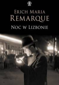 Noc w Lizbonie - Erich Maria Remarque
