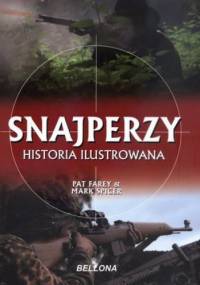 Snajperzy. Historia ilustrowana - Mark Spicer, Pat Farey