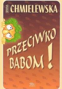 Przeciwko babom! - Joanna Chmielewska