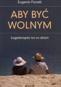 Aby być wolnym - Eugenio Fizzotti