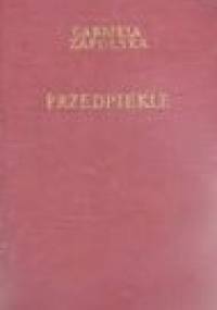 Przedpiekle - Gabriela Zapolska