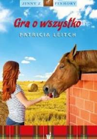 Gra o wszystko - Patricia Leitch