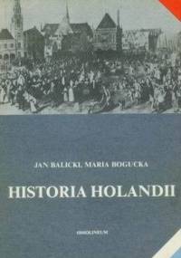 Historia Holandii - Maria Bogucka, Jan Balicki