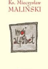 Mój alfabet - Mieczysław Maliński