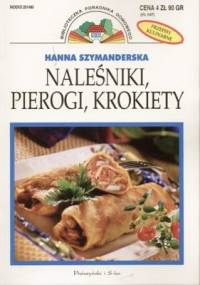 Naleśniki, pierogi, krokiety - Hanna Szymanderska