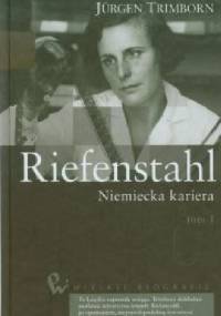 Riefenstahl. Niemiecka kariera. T. 1-2 - Jürgen Trimborn