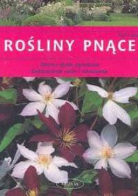 Rośliny pnące /zdrowa gleba ogrodowa, dokarmianie roślin i nawożenie - Karl Ludwig