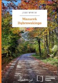 Mazurek Dąbrowskiego - Józef Wybicki