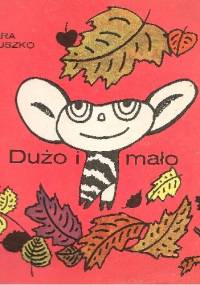 Dużo i mało - Barbara Kościuszko