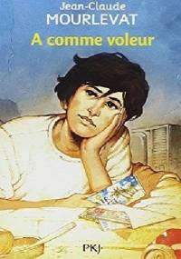 A comme voleur - Jean-Claude Mourlevat