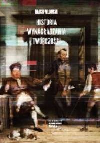 Historia wynagradzania twórczości - Marcin Wilkowski