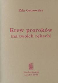 Krew proroków (na twoich rękach) - Eda Ostrowska