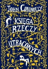 Księga rzeczy utraconych - John Connolly