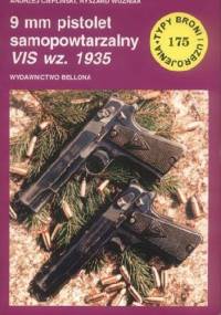 9 mm pistolet samopowtarzalny VIS wz. 1935 - Ryszard Woźniak, Andrzej Ciepliński