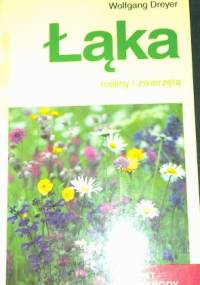 Łąka. Rośliny i zwierzęta - Wolfgang Dreyer
