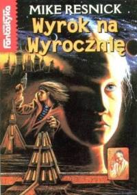 Wyrok na Wyrocznię - Mike Resnick