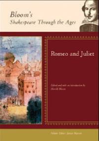 Bloom's Shakespeare Through the Ages: Romeo and Juliet - Harold Bloom