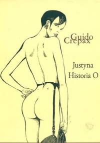 Justyna. Historia O. - Guido Crepax