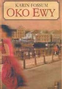 Oko Ewy - Karin Fossum