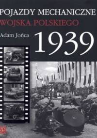 Pojazdy mechaniczne Wojska Polskiego 1939 - Adam Jońca