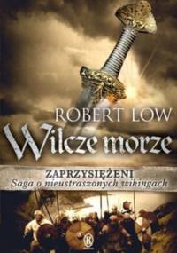 Zaprzysiężeni. Wilcze morze - Robert Low