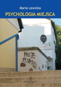 Psychologia miejsca - Maria Lewicka