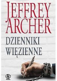 Dzienniki więzienne - Jeffrey Archer
