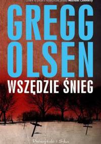 Wszędzie śnieg - Gregg Olsen