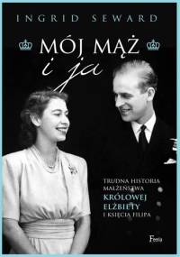 Mój mąż i ja - Ingrid Seward