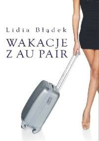 Wakacje z Au Pair - Lidia Błądek