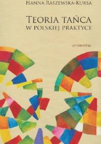 Teoria tańca w polskiej praktyce - Hanna Raszewska-Kursa