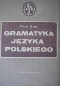 Gramatyka języka polskiego - Piotr Bąk