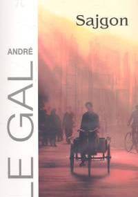Sajgon - Andre Le Gal