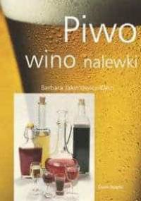 Piwo, wino, nalewki - Barbara Jakimowicz-Klein