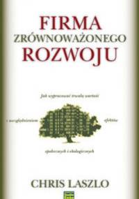 Firma zrównoważonego rozwoju - Chris Laszlo