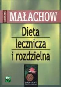 Dieta lecznicza i rozdzielna - Giennadij Małachow