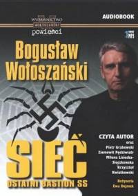 Bogusław Wołoszański - Sieć - ostatni bastion SS [Audiobook PL] + ebook