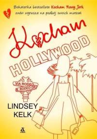 Kocham Hollywood - Lindsey Kelk
