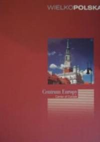 Wielkopolska centrum Europy - autor nieznany