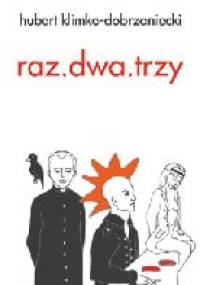 Raz. Dwa. Trzy - Hubert Klimko-Dobrzaniecki