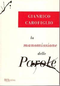 La manomissione delle parole - Gianrico Carofiglio