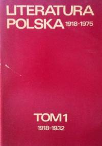 Literatura polska 1918–1975. T. 1, 1918–1932